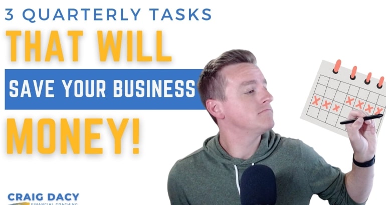 3 Quarterly Tasks That Will Save Your Business Money