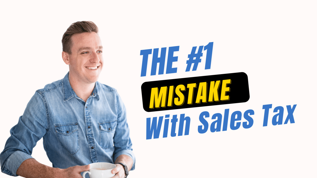The #1 Mistake With Sales Tax